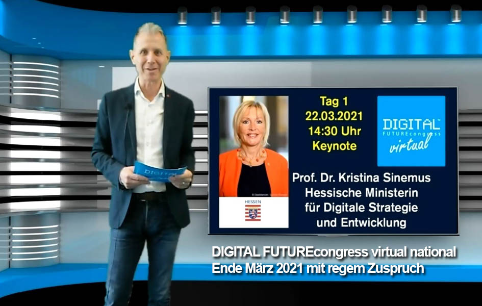 DIGITAL FUTUREcongress virtual national Ende März 2021 mit regem Zuspruch