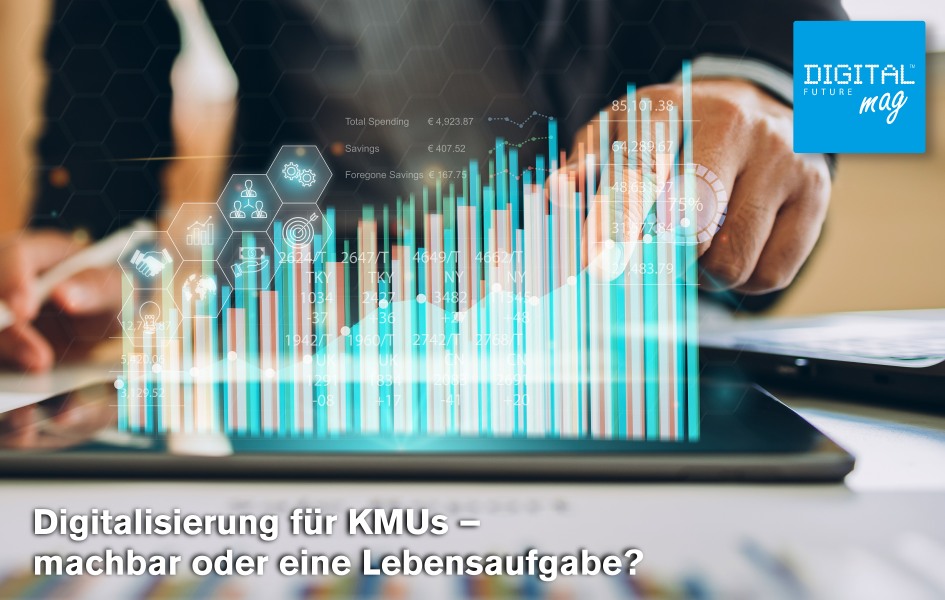 Digitalisierung für KMUs – machbar oder eine Lebensaufgabe? 