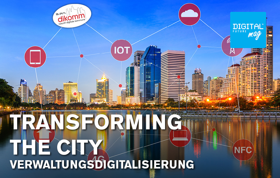 TRANSFORMING THE CITY - VERWALTUNGSDIGITALISIERUNG