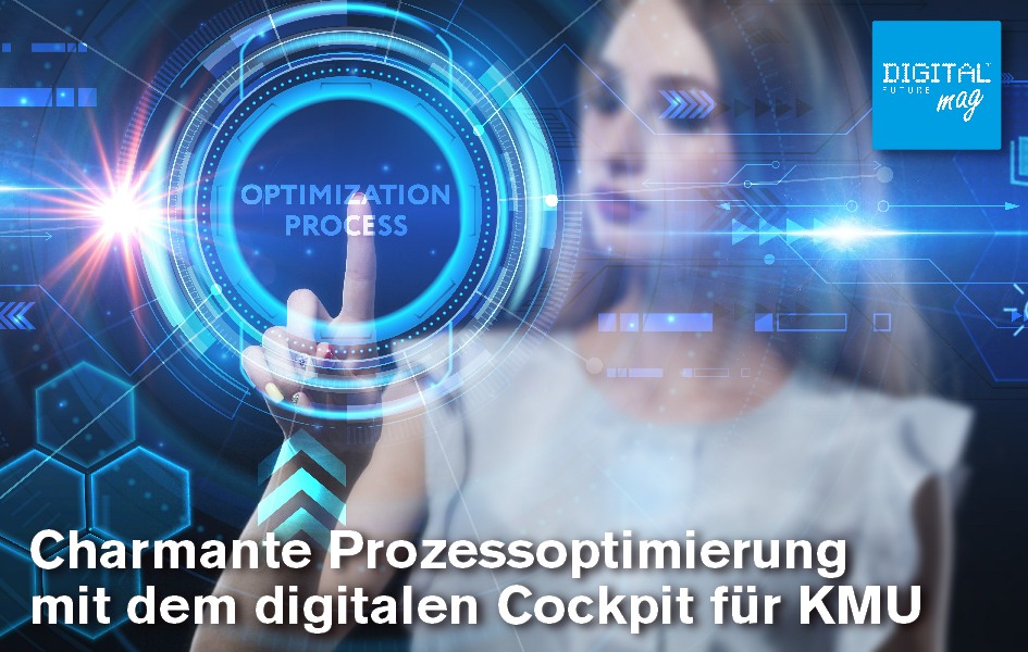 Charmante Prozessoptimierung mit dem digitalen Cockpit für KMU