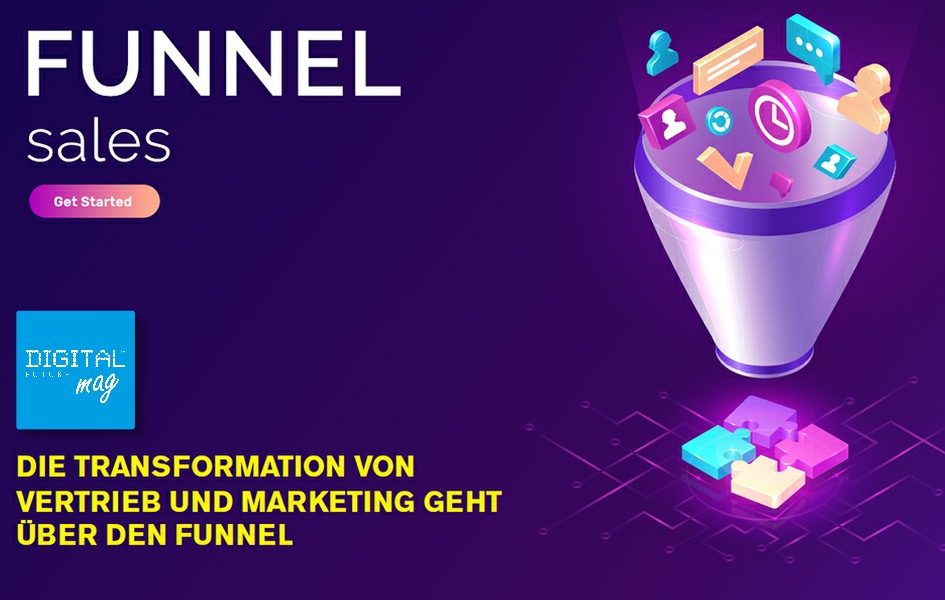 Die Transformation von Vertrieb und Marketing geht über den Funnel