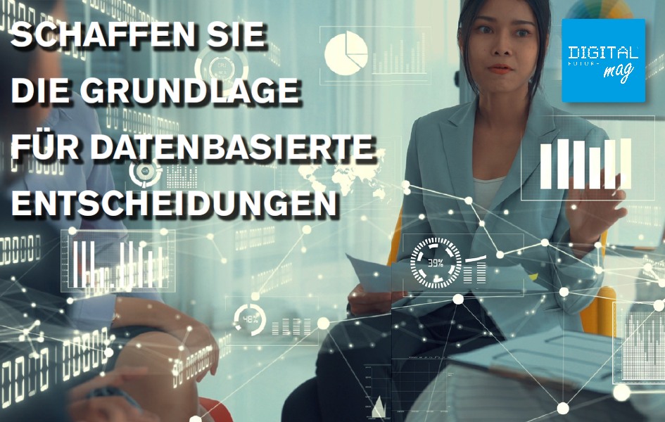 Schaffen Sie die Grundlage für datenbasierte Entscheidungen