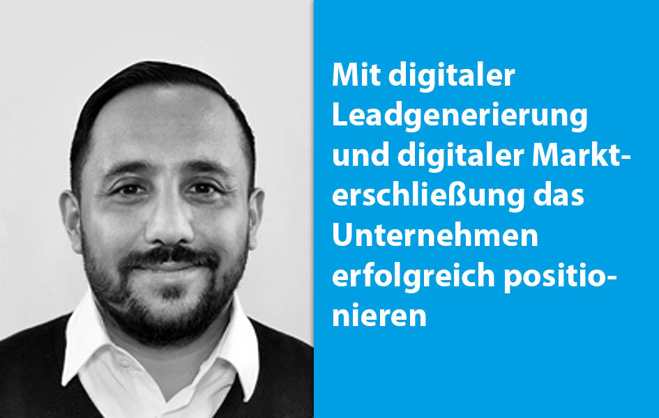 Mit digitaler Leadgenerierung und digitaler Markterschließung das Unternehmen erfolgreich positionieren