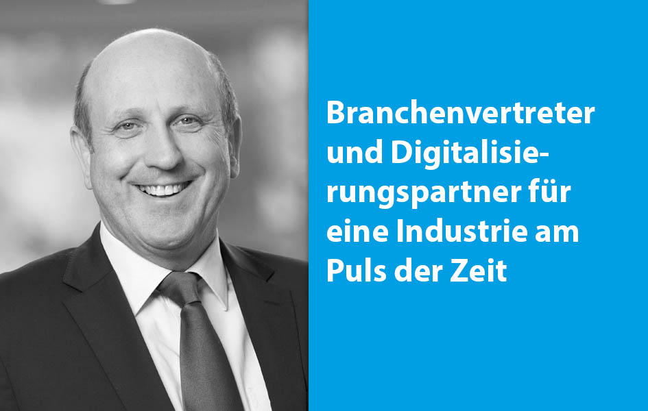 Branchenvertreter und Digitalisierungspartner für eine Industrie am Puls der Zeit