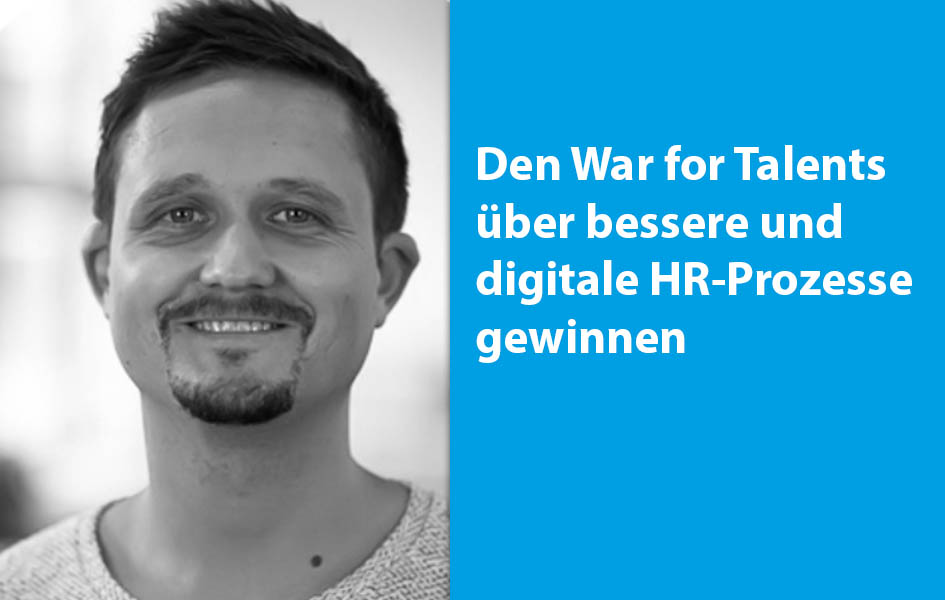 Den War for Talents über bessere und digitale HR-Prozesse gewinnen