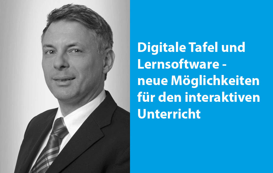 Digitale Tafel und Lernsoftware - neue Möglichkeiten für den interaktiven Unterricht