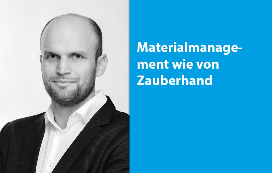 Materialmanagement wie von Zauberhand