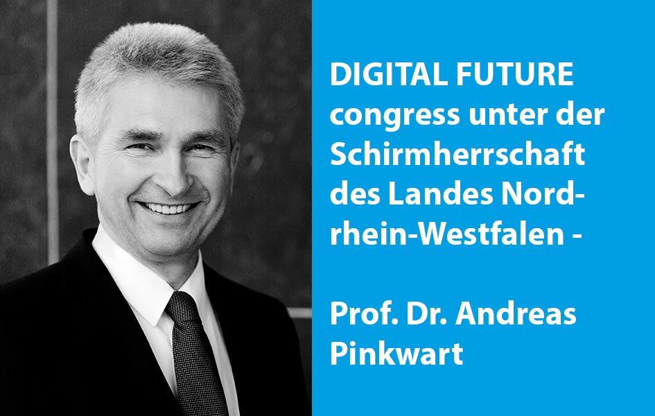 DIGITAL FUTUREcongress unter der Schirmherrschaft des Landes Nordrhein-Westfalen